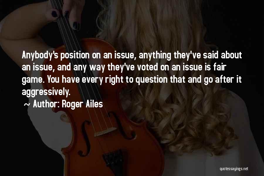 Roger Ailes Quotes 1072744