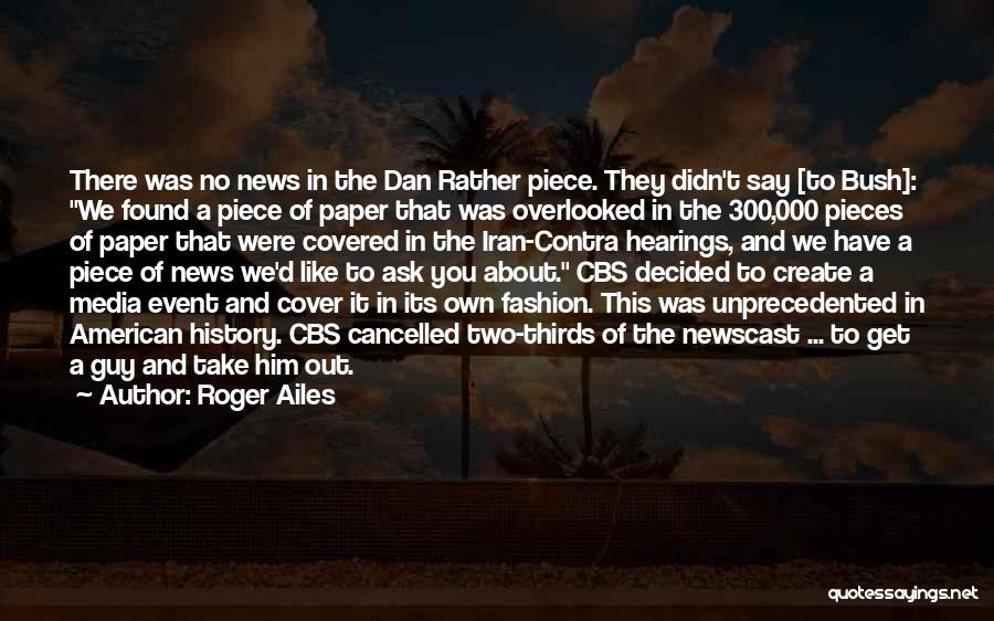 Roger Ailes Quotes 1523648 Roger Ailes Quotes 1523648