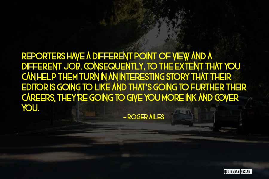 Roger Ailes Quotes 1595039 Roger Ailes Quotes 1595039