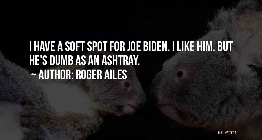 Roger Ailes Quotes 2188746 Roger Ailes Quotes 2188746