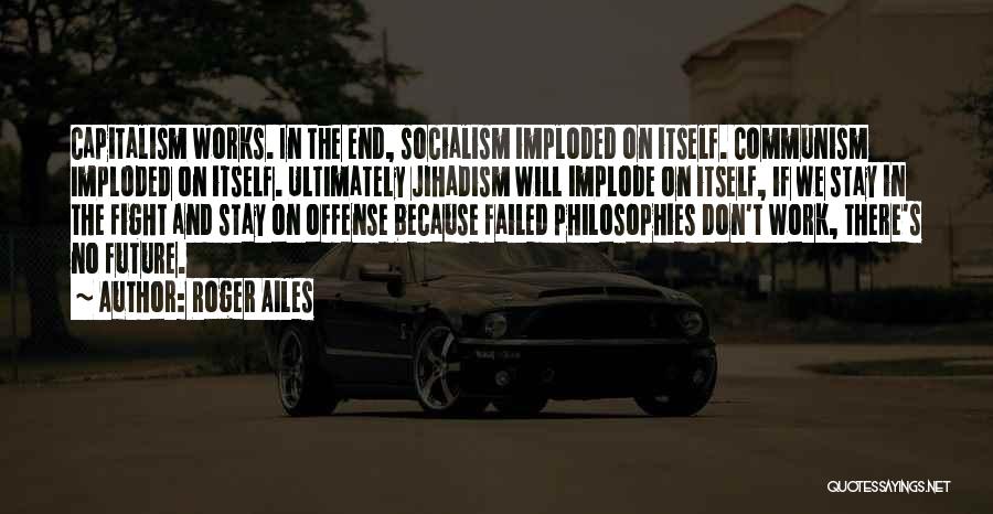 Roger Ailes Quotes 2218174 Roger Ailes Quotes 2218174