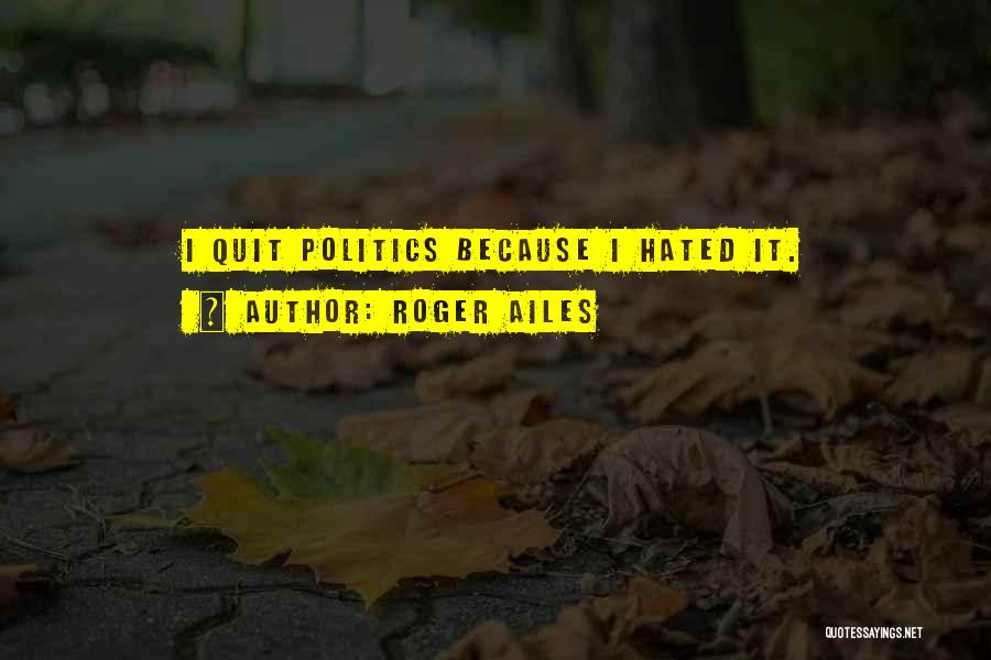 Roger Ailes Quotes 2256869 Roger Ailes Quotes 2256869