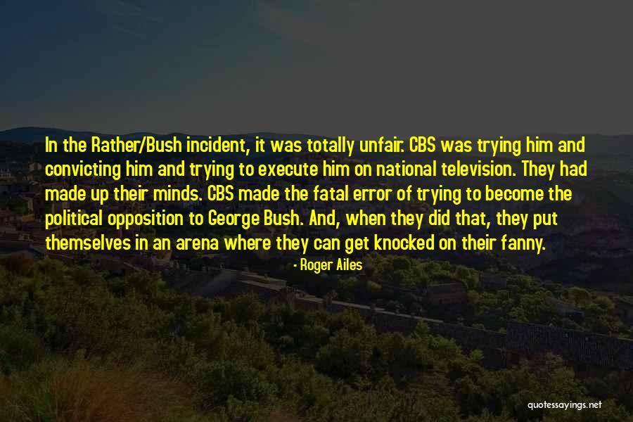 Roger Ailes Quotes 548467 Roger Ailes Quotes 548467