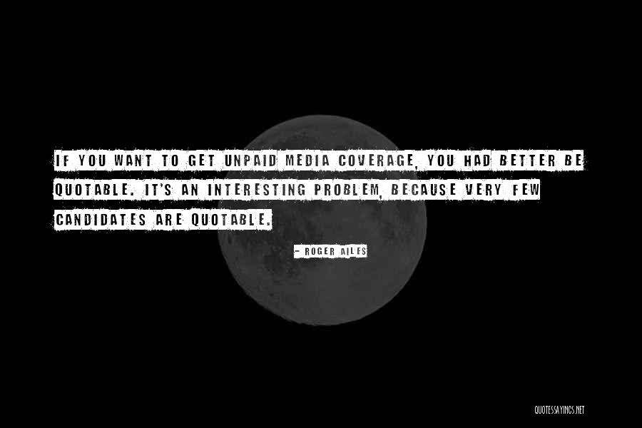 Roger Ailes Quotes 629872 Roger Ailes Quotes 629872