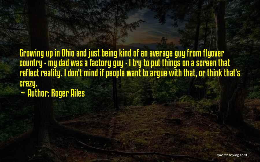 Roger Ailes Quotes 90709