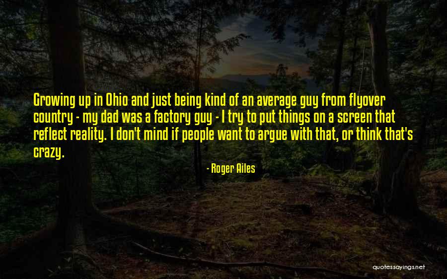 Roger Ailes Quotes 90709 Roger Ailes Quotes 90709