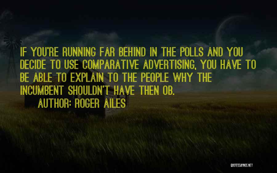 Roger Ailes Quotes 973017