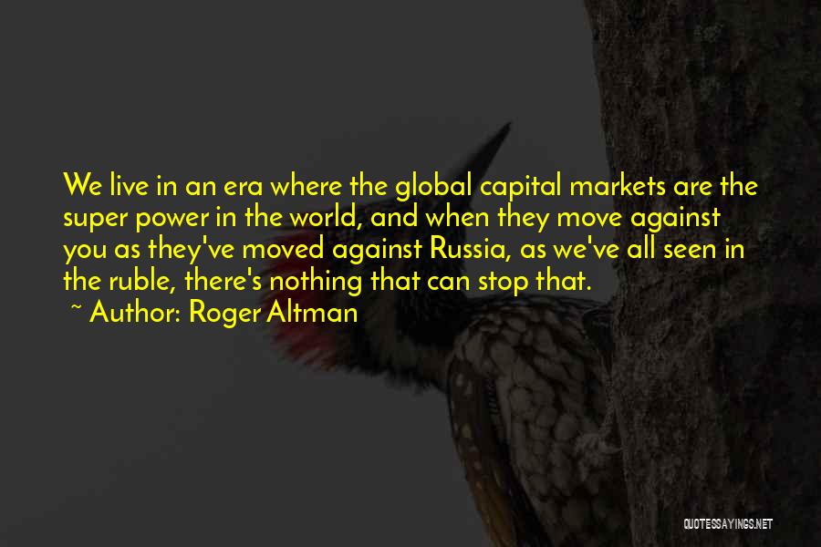 Roger Altman Quotes 330762