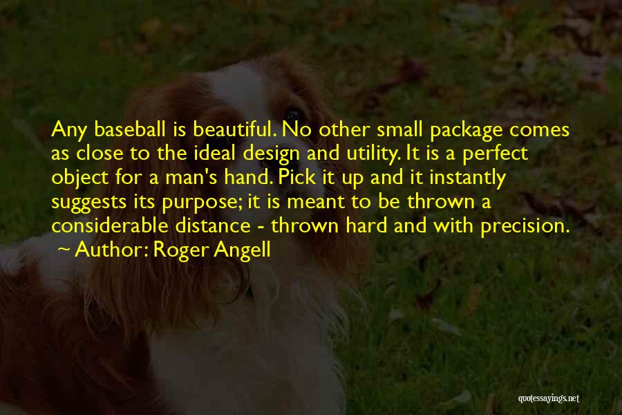 Roger Angell Quotes 2079130