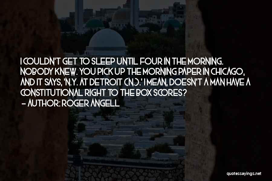 Roger Angell Quotes 692247