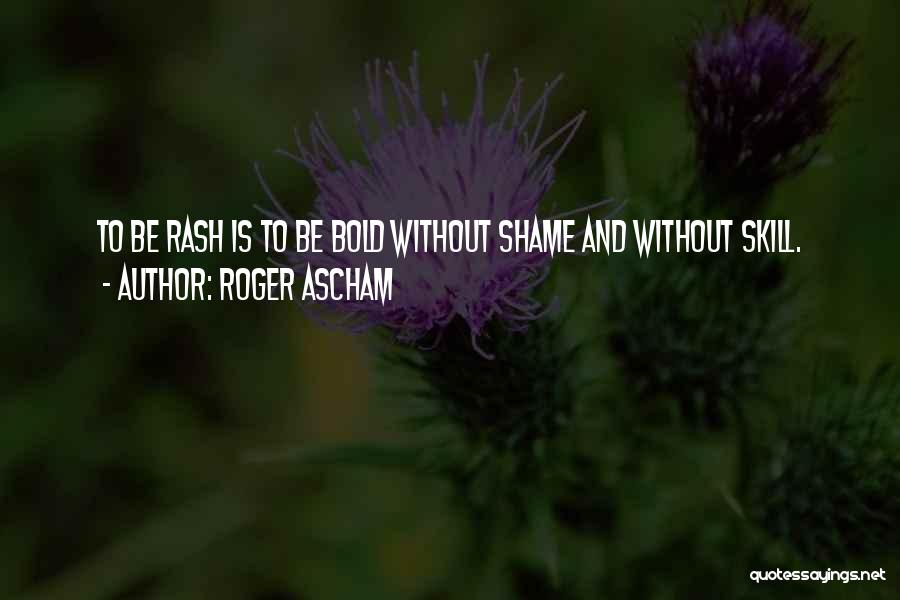 Roger Ascham Quotes 1129837