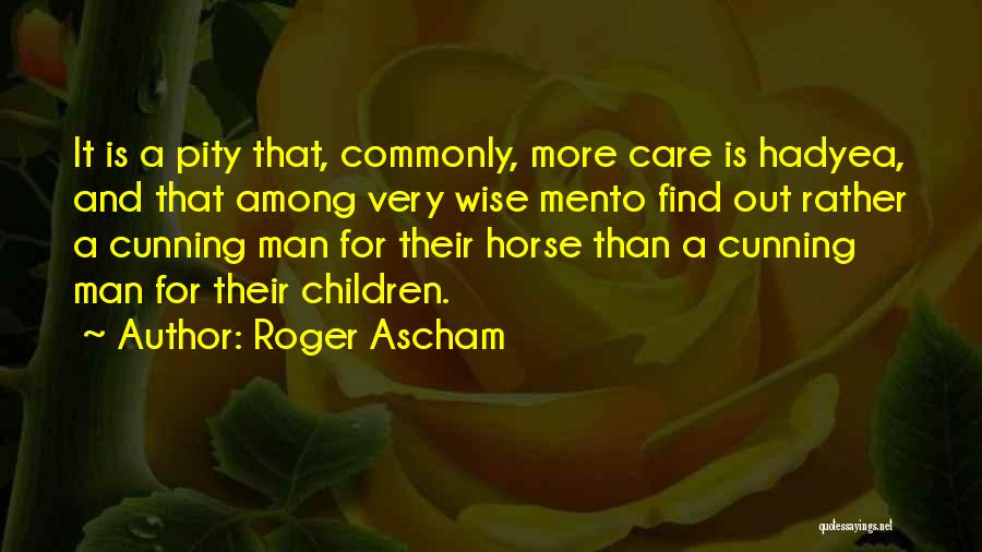 Roger Ascham Quotes 348284