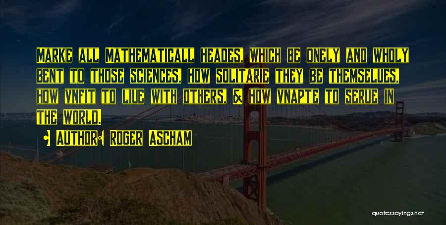 Roger Ascham Quotes 996832