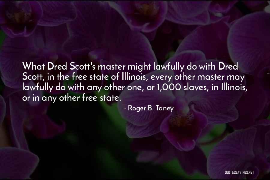 Roger B. Taney Quotes 1521705