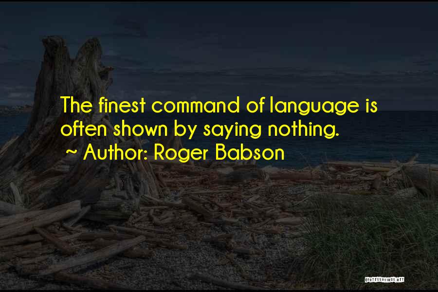 Roger Babson Quotes 1503823