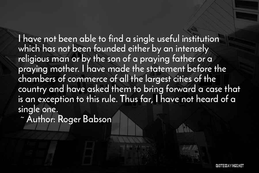 Roger Babson Quotes 1971008