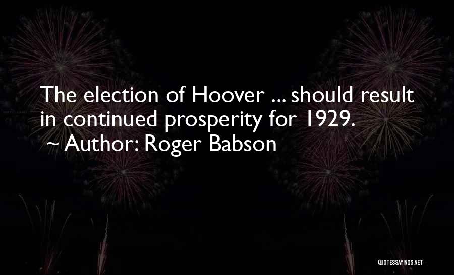 Roger Babson Quotes 221290