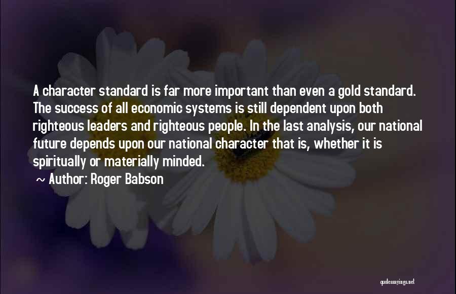 Roger Babson Quotes 375508