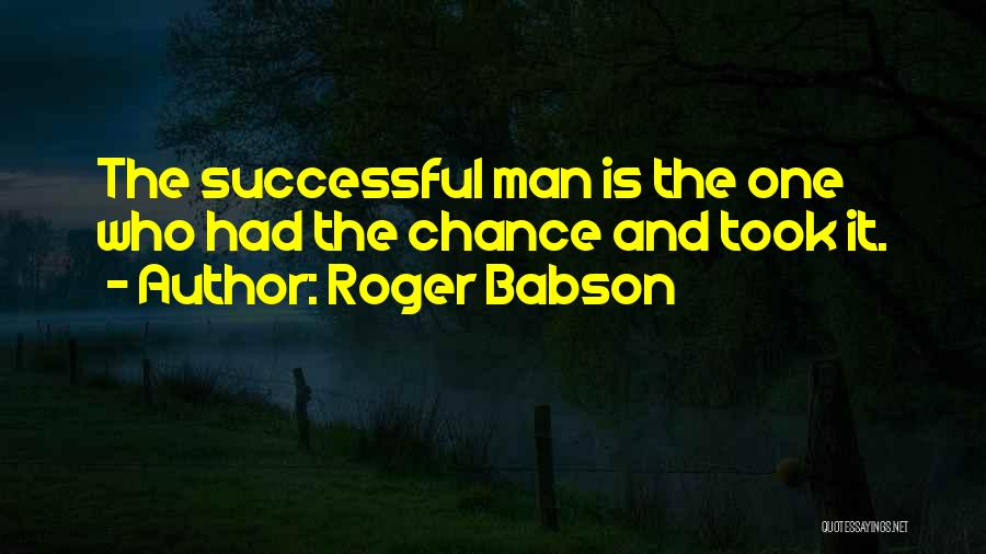 Roger Babson Quotes 828619