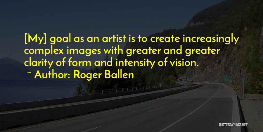 Roger Ballen Quotes 513921