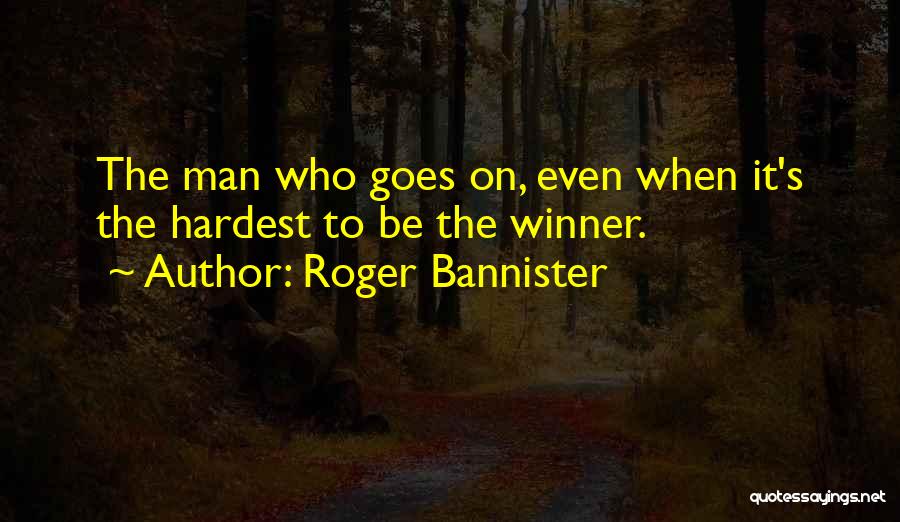 Roger Bannister Quotes 1699722