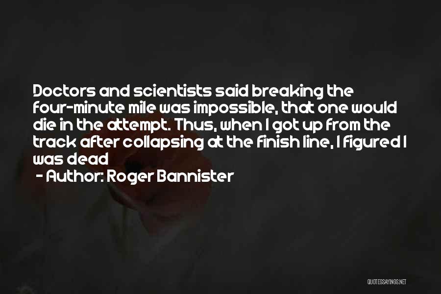 Roger Bannister Quotes 1765689