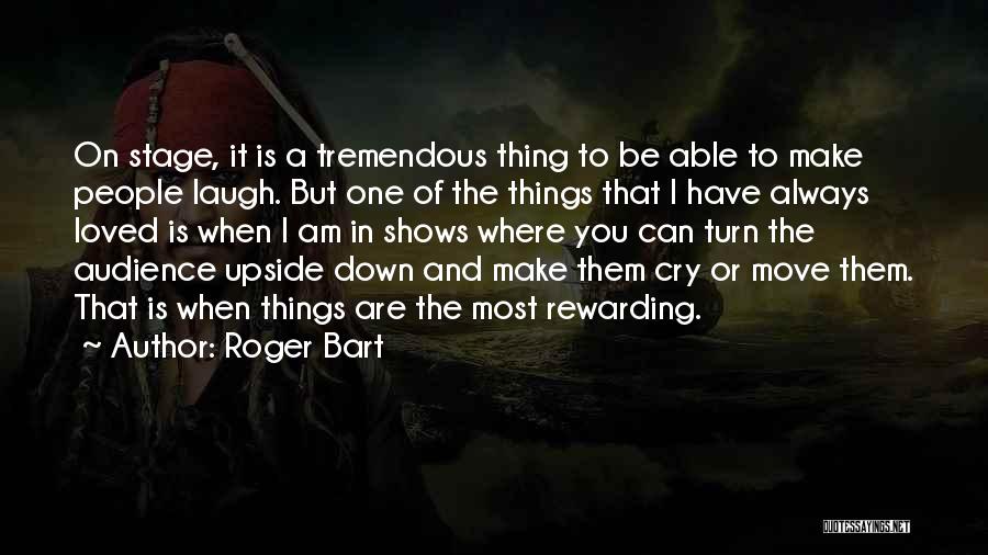 Roger Bart Quotes 2139324