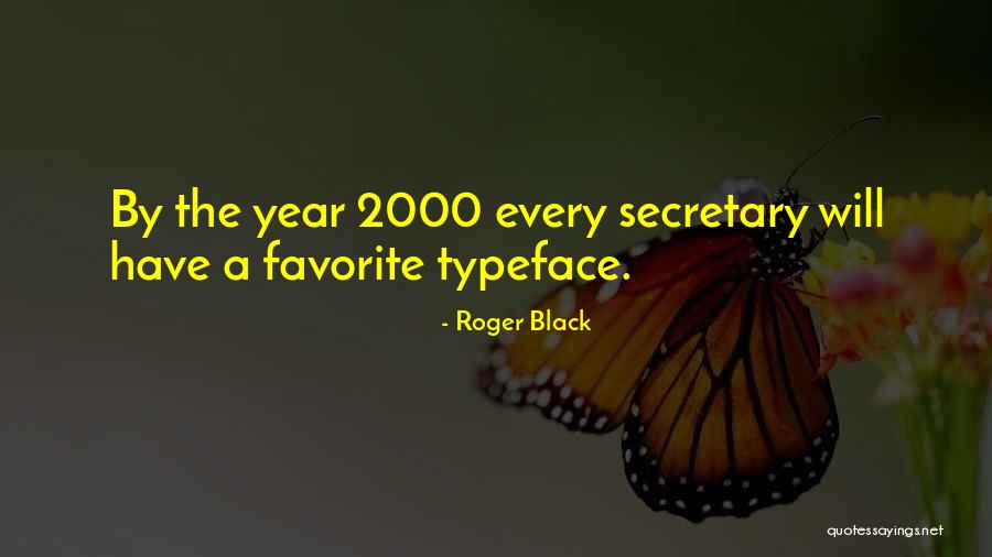 Roger Black Quotes 1459527