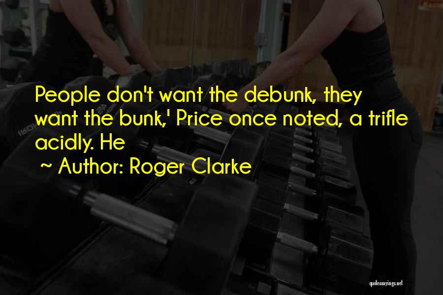 Roger Clarke Quotes 1129353