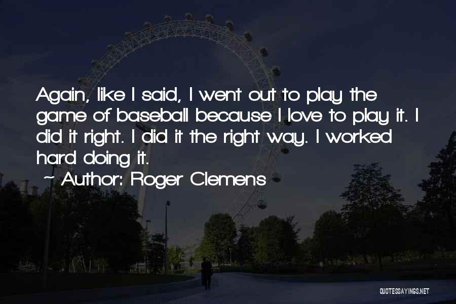 Roger Clemens Quotes 179947