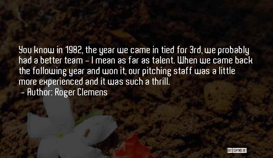 Roger Clemens Quotes 1961065