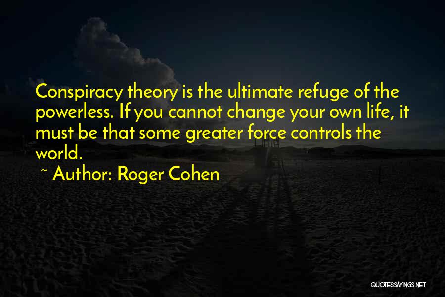 Roger Cohen Quotes 939929