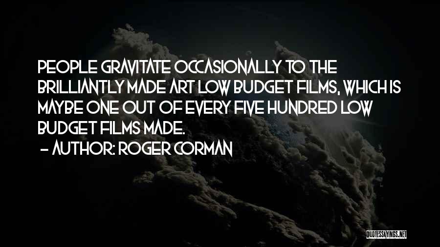 Roger Corman Quotes 1162850