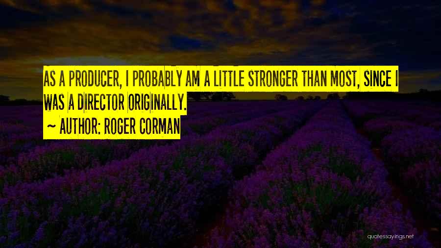 Roger Corman Quotes 1238119