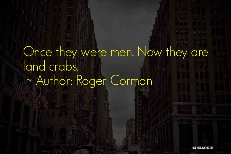 Roger Corman Quotes 1325045