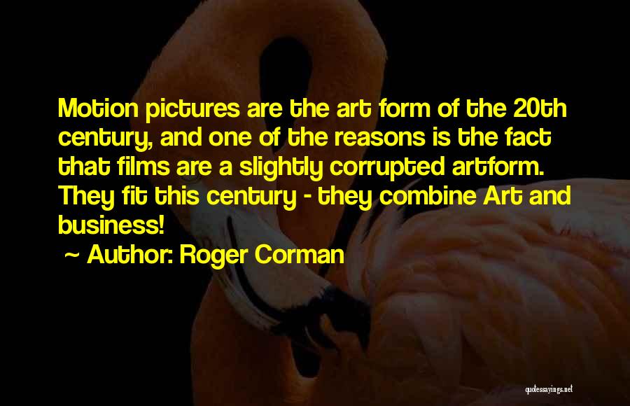 Roger Corman Quotes 2010537