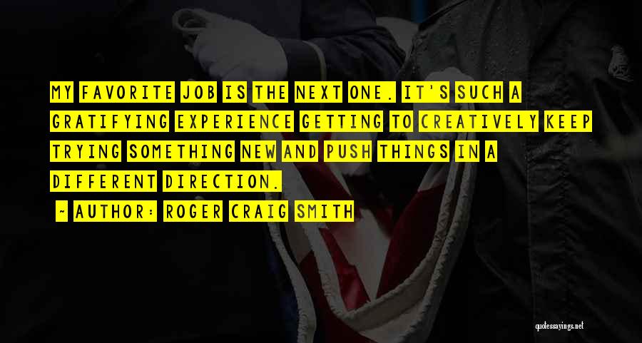 Roger Craig Smith Quotes 1580107