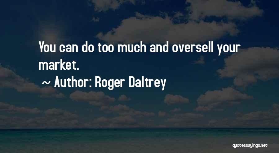 Roger Daltrey Quotes 1241008