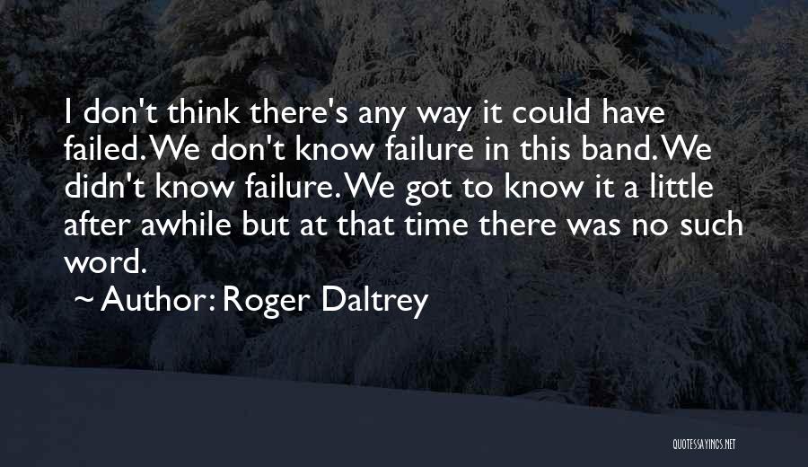 Roger Daltrey Quotes 1277230