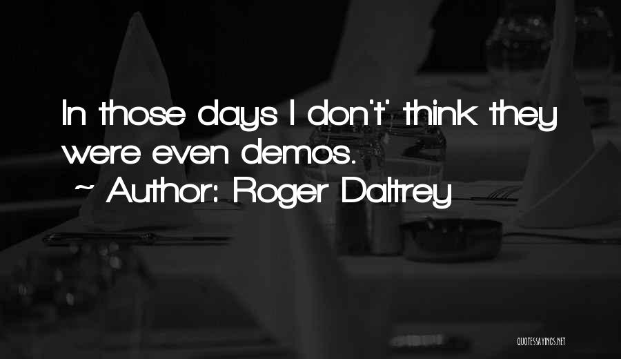 Roger Daltrey Quotes 1304798