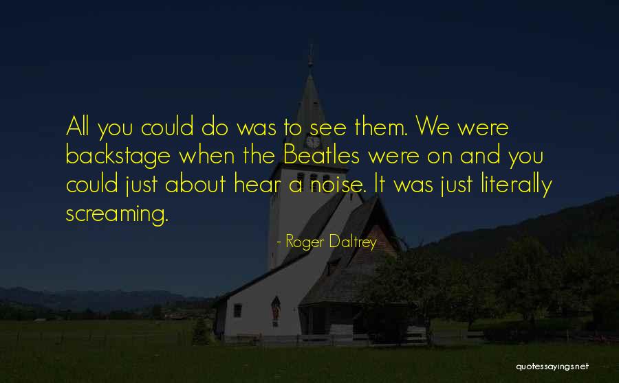 Roger Daltrey Quotes 1433073 Roger Daltrey Quotes 1433073