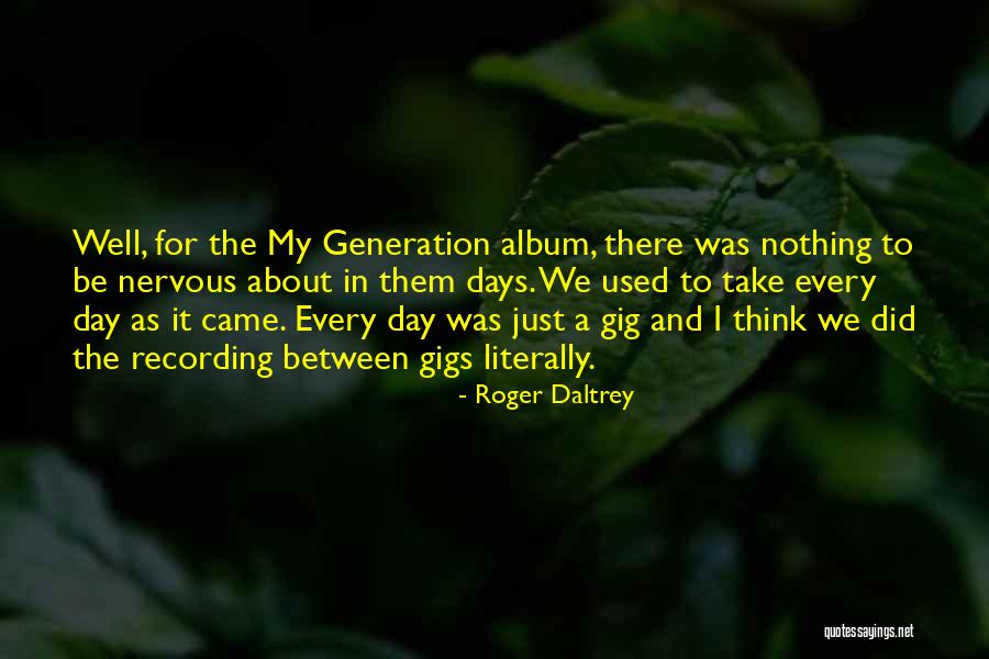 Roger Daltrey Quotes 1690639 Roger Daltrey Quotes 1690639
