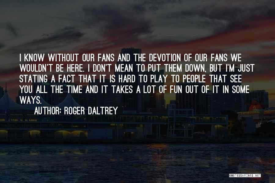 Roger Daltrey Quotes 1864084