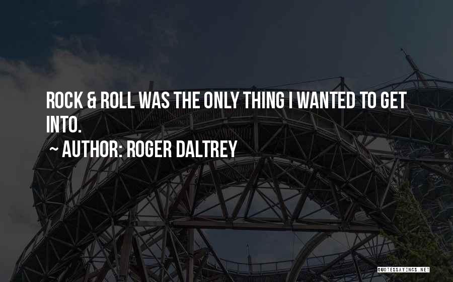 Roger Daltrey Quotes 2213072