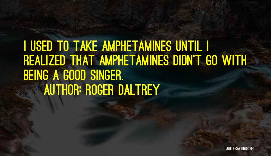 Roger Daltrey Quotes 290999