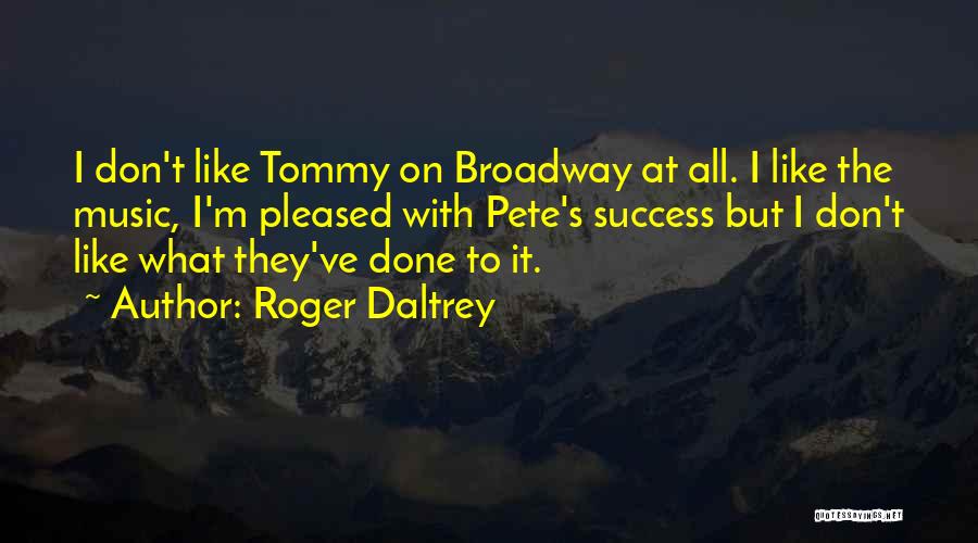 Roger Daltrey Quotes 354025