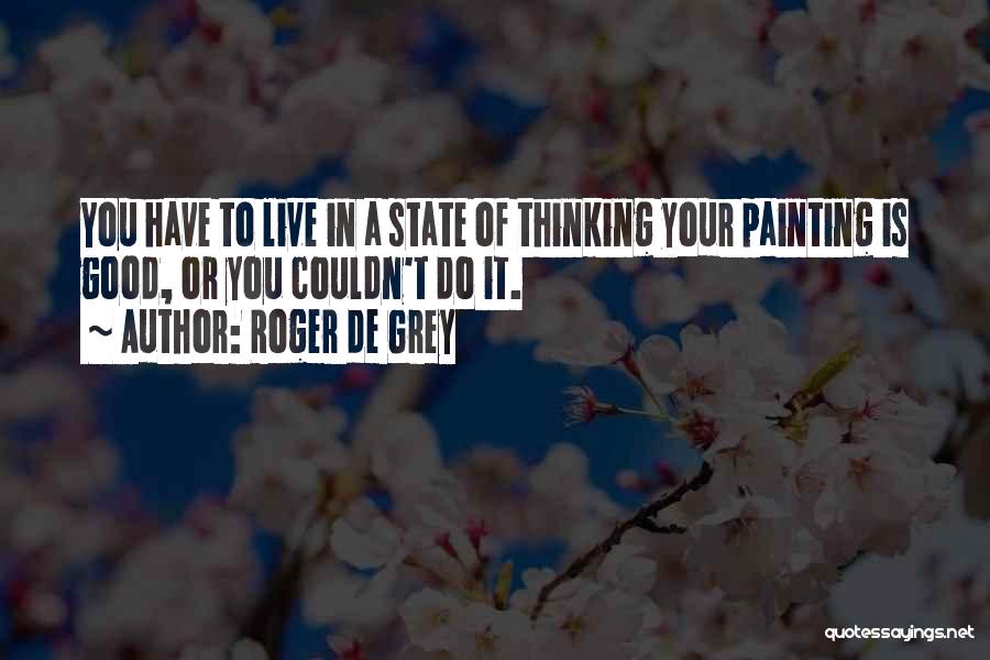 Roger De Grey Quotes 292758