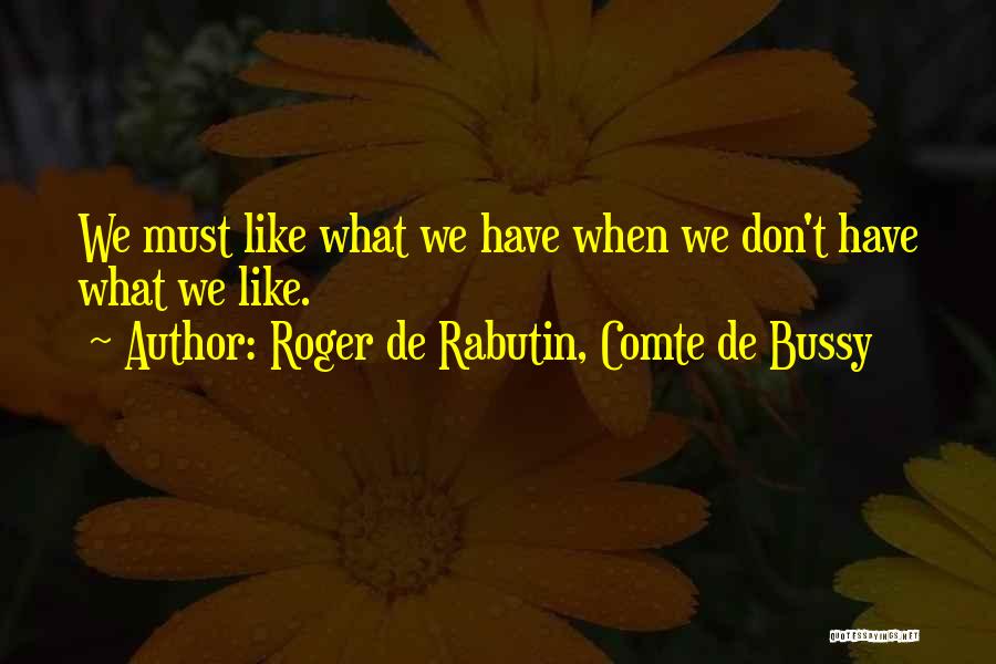 Roger De Rabutin, Comte De Bussy Quotes 1374556