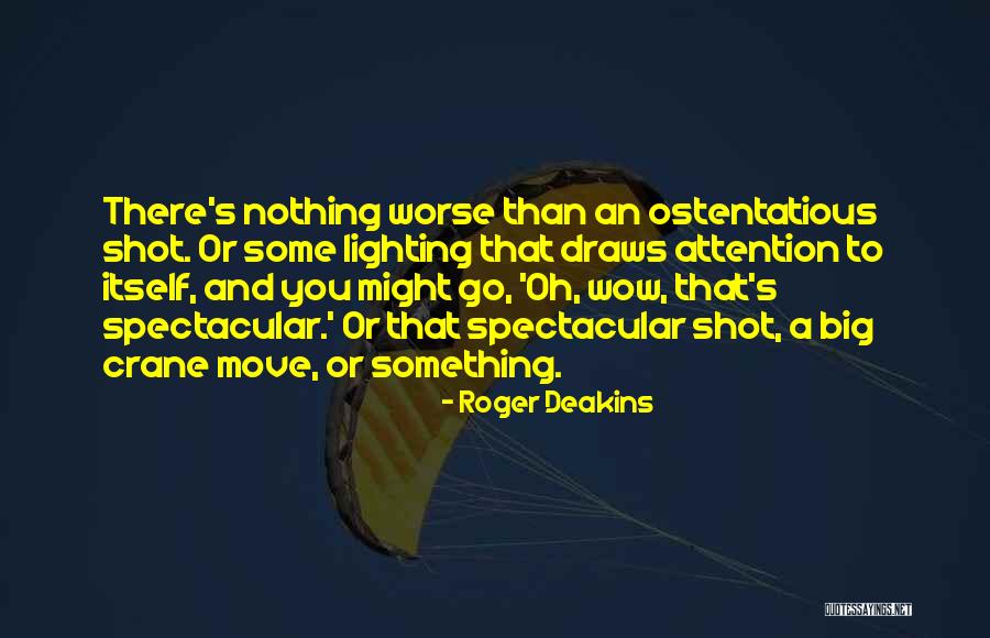 Roger Deakins Quotes 1005134