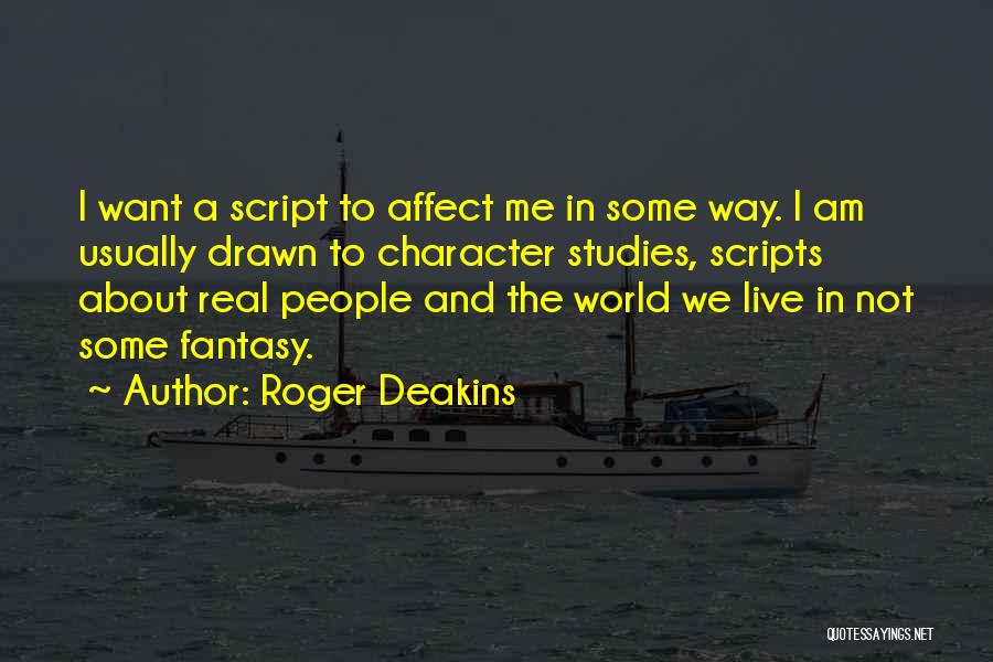 Roger Deakins Quotes 1032994